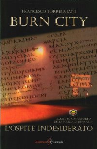 Immagine copertina libro L'ospite indesiderato. Burn city