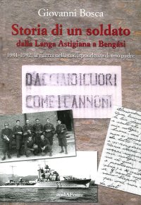 Immagine copertina libro Storia di un soldato dalla Langa Astigiana a Bengasi. 1941-1942, la guerra nella corrispondenza di mio padre