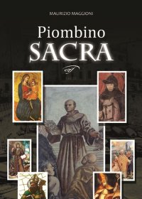 Immagine copertina libro Piombino sacra. Santi e misteri in Maremma