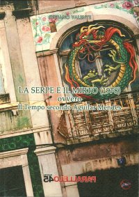 Immagine copertina libro La serpe e il mirto (1978) ovvero il tempo secondo Aguilar Mendes