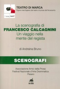 Immagine copertina libro La scenografia di Francesco Calcagnini. Un viaggio nella mente del regista