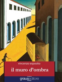 Immagine copertina libro Il muro d'ombra