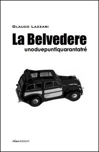 Immagine copertina libro La Belvedere unoduepuntiquarantatré