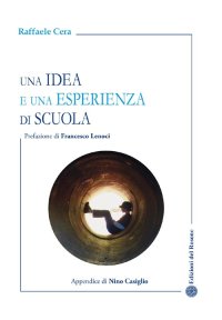 Immagine copertina libro Una idea e una esperienza di scuola