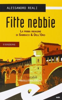 Immagine copertina libro Fitte nebbie. La prima indagine di Sambuco & Dell'Oro