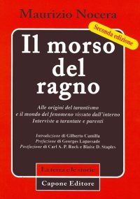 Immagine copertina libro Il morso del ragno. Alle origini del tarantismo e il mondo del fenomeno vissuto dall'interno. Interviste a tarantate e parenti
