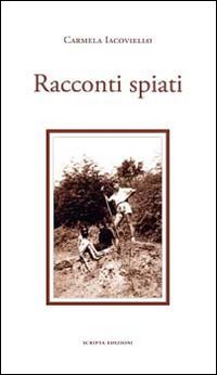 Immagine copertina libro Racconti spiati