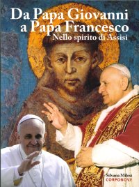Immagine copertina libro Da papa Giovanni a papa Francesco. Nello spirito di Assisi. Ediz. illustrata