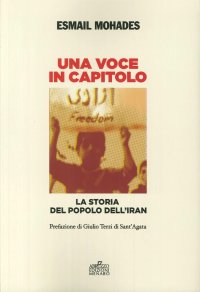 Immagine copertina libro Una voce in capitolo. La storia del popolo dell'Iran dal 1890 al 2013