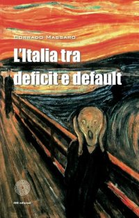 Immagine copertina libro L'Italia tra deficit e default