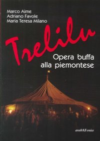Immagine copertina libro Trelilu. Opera buffa alla piemontese. Con CD Audio