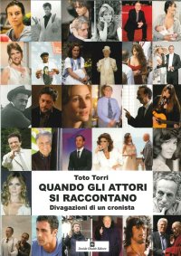 Immagine copertina libro Quando gli attori si raccontano. Divagazioni di un cronista