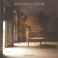 Immagine copertina libro Roma, Napoli, Firenze. Ediz. multilingue