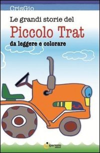 Immagine copertina libro Le grandi storie del piccolo Trat. Ediz. illustrata
