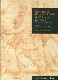 Immagine copertina libro Dilettanti del disegno nell'Italia del Seicento. Padre Resta tra Malvasia e Magnavacca
