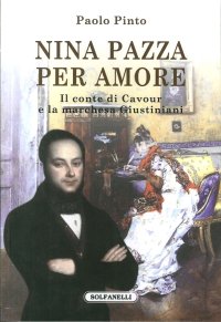 Immagine copertina libro Nina pazza per amore. Il conte di Cavour e la marchesa Giustiniani