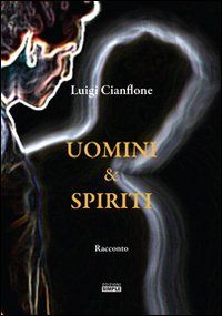 Immagine copertina libro Uomini & spiriti