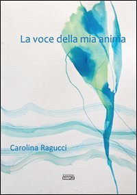 Immagine copertina libro La voce della mia anima
