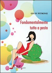 Immagine copertina libro Fondamentalmente tutto a posto