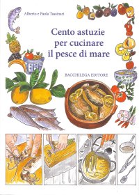 Immagine copertina libro Cento astuzie per cucinare il pesce di mare