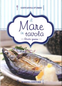 Immagine copertina libro Il mare in tavola. Ricette genuine