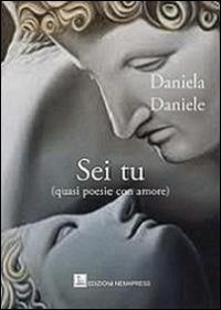 Immagine copertina libro Sei tu (quasi poesie con amore)