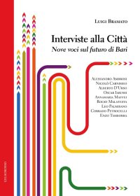 Immagine copertina libro Interviste alla città. Nove voci sul futuro di Bari