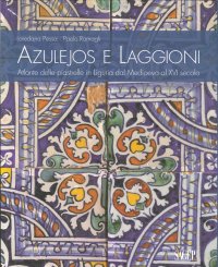 Immagine copertina libro Azulejos e laggioni. Atlante delle piastrelle in Liguria dal Medioevo al XVI secolo