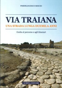 Immagine copertina libro Via Traiana. Una strada lunga duemila anni