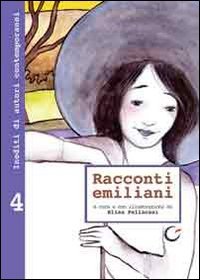 Immagine copertina libro Racconti emiliani. Inediti di autori contemporanei. Vol. 4
