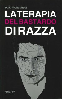 Immagine copertina libro La terapia del bastardo di razza