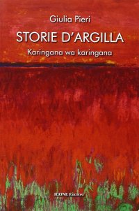 Immagine copertina libro Storie d'argilla. Karingana wa karingana