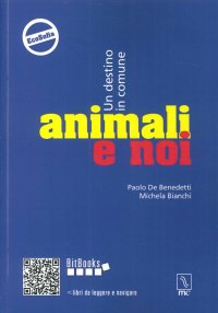 Immagine copertina libro Animali e noi. Un destino in comune