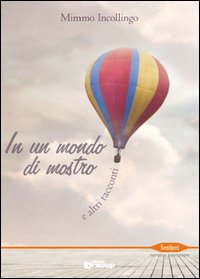 Immagine copertina libro In un mondo di mostro e altri racconti