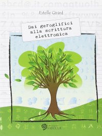 Immagine copertina libro Dai geroglifici alla scrittura elettronica