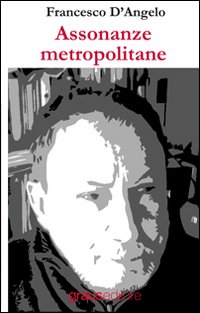 Immagine copertina libro Assonanze metropolitane