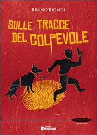 Immagine copertina libro Sulle tracce del colpevole. Le indagini del commissario Lorenzo Conte