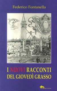 Immagine copertina libro I nuovi racconti del giovedi grasso
