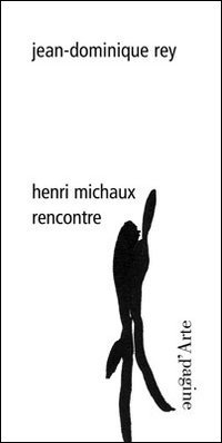 Immagine copertina libro Henri Michaux. Rencontre. Ediz. illustrata