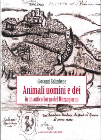 Immagine copertina libro Animali, uomini e dèi in un antico borgo del Mezzogiorno