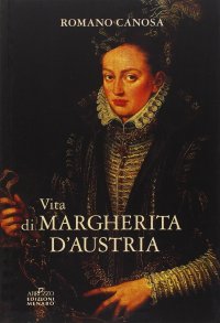 Immagine copertina libro Vita di Margherita d'Austria
