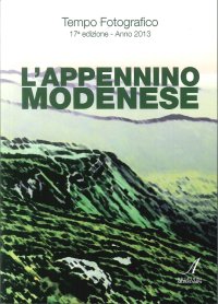 Immagine copertina libro Tempo fotografico 2013. L'Appennino modenese. Ediz. illustrata