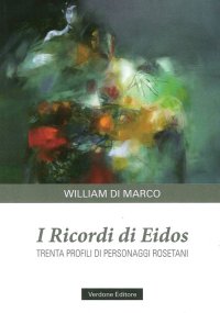 Immagine copertina libro I ricordi di Eidos. Trenta profili di personaggi rosetani