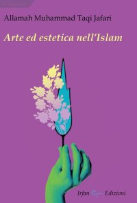 Immagine copertina libro Arte ed estetica nell'Islam