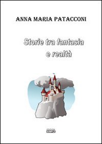 Immagine copertina libro Storie tra fantasia e realtà