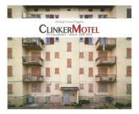 Immagine copertina libro Clinker Motel. Ex-Italcementi Trento 2005-2013. Ediz. illustrata
