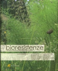 Immagine copertina libro Bioresistenze. Cittadini per il territorio. L'agricoltura responsabile