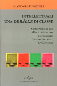 Immagine copertina libro Intellettuali. Una débâcle di classe