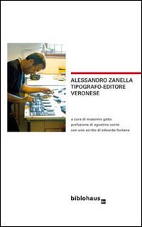 Immagine copertina libro Alessandro Zanella tipografo-editore veronese