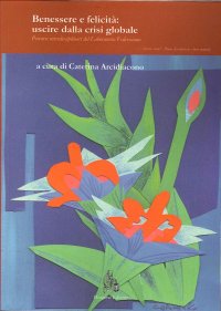 Immagine copertina libro Benessere e felicità. Uscire dalla crisi globale. Percorsi interdisciplinari del Laboratorio Federiciano